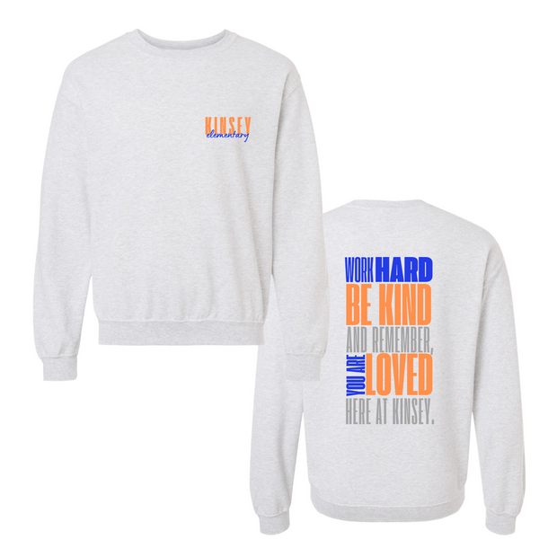 You are Loved Here at Kinsey Ash Gray FRONT AND BACK Gildan Sweatshirt