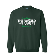 The World We Live In Gildan 18000 Crew Sweatshirt