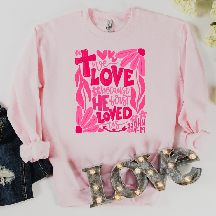 We Love Because He First Loved Us