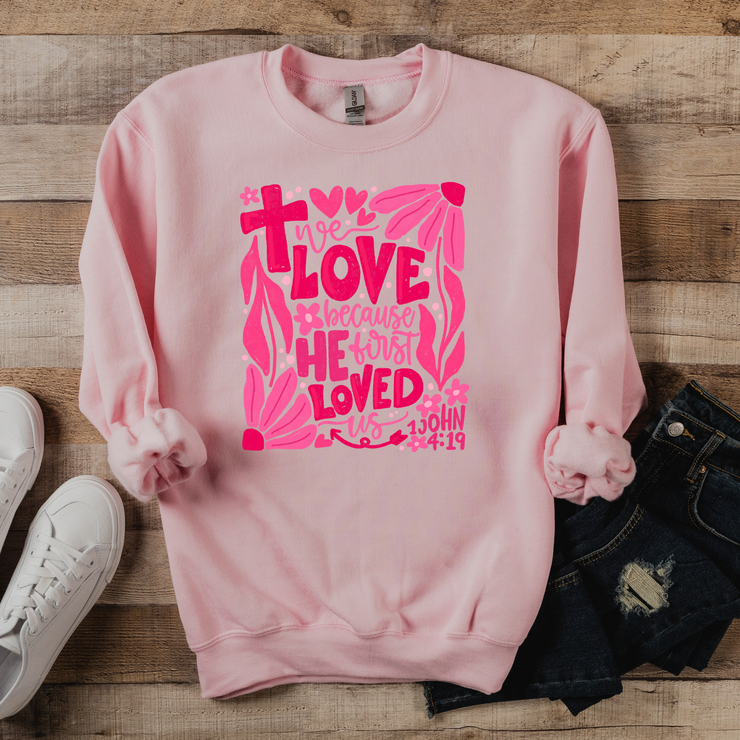 We Love Because He First Loved Us