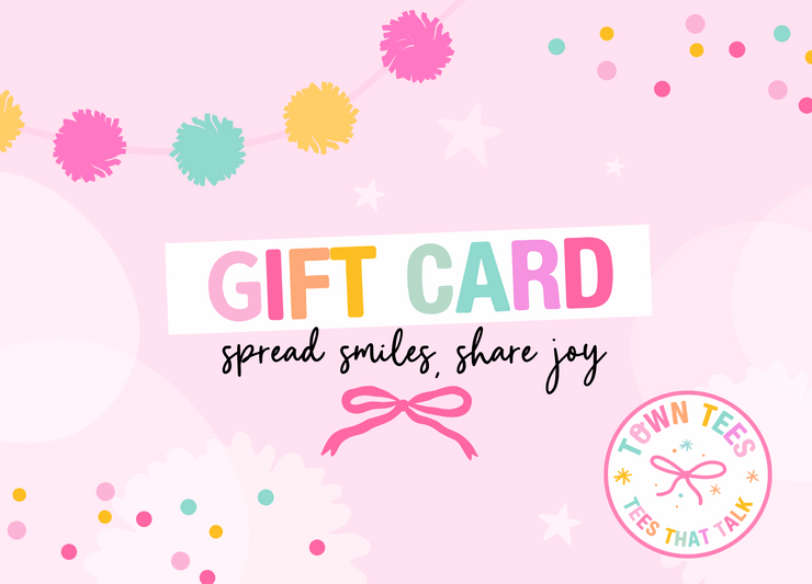 TOWN TEES GIFT CARD